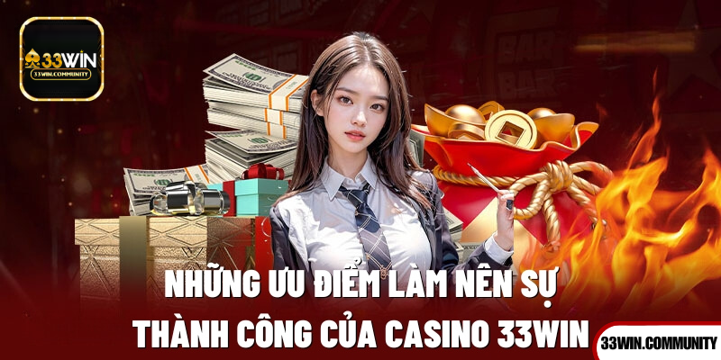 Lý do nên tham gia Casino 33WIN